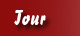 Tour